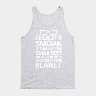 Felicity Smoak - Smartest Badass - White Glasses Tank Top